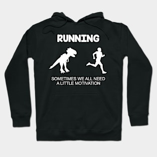 Running Motivation And Funny Dinosaur Meme Hoodie